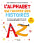 L'alphabet qui raconte des histoires : 13 aventures pour apprendre le son des lettres en s'amusant
