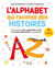 L'alphabet qui raconte des histoires : 13 aventures pour apprendre le son des lettres en s'amusant