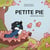 Petite Pie