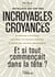 Incroyables croyances : Et si tout commençait dans la tête ? : La méthode scientifique pour lever vos barrières mentales et obtenir des résultats spectaculaires
