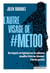 L'autre visage de #MeToo : Une enquête vertigineuse sur les violences sexuelles faites aux hommes. #metoo garçons