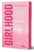 Girlhood - Tome 1