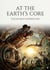 At the Earth's Core : by Edgar Rice Burroughs
