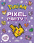 Pokémon - Pixel Party !