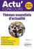 Actu' concours : Thèmes essentiels d'actualité (édition 2027/2028)