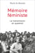Mémoire féministe : La transmission en question