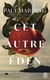 Cet autre Éden