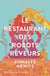 Le restaurant des robots rêveurs