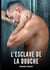 L'Esclave de la Douche : Histoires Érotiques Gay de Sexe Explicite