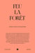 Feu la forêt