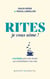 Rites je vous aime ! Manifeste pour les rituels qui embellissent nos vies