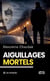 Aiguillages mortels