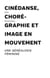 Cinédanse, chorégraphie et image en mouvement : Une généalogie féminine