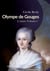 Olympe de Gouges : L'autre Voltaire ?