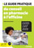 Le guide pratique du conseil à l'officine : La prise en charge des symptômes du quotidien en pharmacie