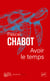 Avoir le temps : Essai de chronosophie