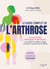 Le guide complet de l'arthrose : Les solutions naturelles