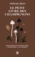 Le petit livre des champignons : Pour découvrir, reconnaître, comprendre... et savourer !