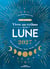 Vivre au rythme de la lune, mon agenda 2027 : Pouvoirs bienfaisants, santé, beauté, bien-être