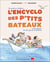 L'Encyclo des P'tits bateaux