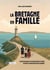 La Bretagne en famille : 10 ans de balades et de découvertes testées en famille pour réussir vos journées