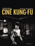 Il était une fois le ciné Kung-Fu