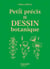 Petit précis de dessin botanique