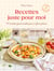 Recettes juste pour moi