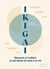 Ikigaï : Découvrir et cultiver ce qui donne sens à sa vie