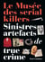 Le musée des serial killers