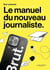 Brut : Le manuel du nouveau journaliste