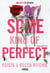 Addicted Tome 10 : Some kind of perfect