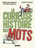 La Curieuse histoire des mots