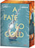 A Fate so Cold