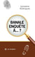 Banale enquête à... ?