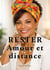 Rester : Amour et distance