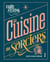 La cuisine des sorciers