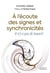 À l'écoute des signes et synchronicités, il n'y a pas de hasard