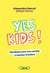 Yes Kids ! Manifeste pour une société à hauteur d'enfant
