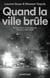 Quand la ville brûle. Sur les traces d'une émeute. Karachi, 2007-2023