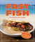 Fast fish, la cuisine simple du poisson