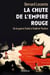 La chute de l'empire rouge : De la guerre froide à Vladimir Poutine