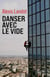 Danser avec le vide