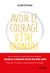 Avoir le courage d'être ordinaire