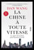 La Chine à toute vitesse - La quête de la Chine pour façonner l'avenir