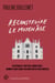Reconstruire le Moyen Âge