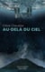 Au-delà du ciel