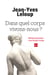 Dans quel corps vivons-nous ?