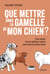 Que mettre dans la gamelle de mon chien ? Tout savoir sur la nutrition canine pour faire les bons choix