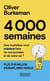 4000 semaines : Que souhaitez-vous vraiment faire de vos journées et de votre vie ?